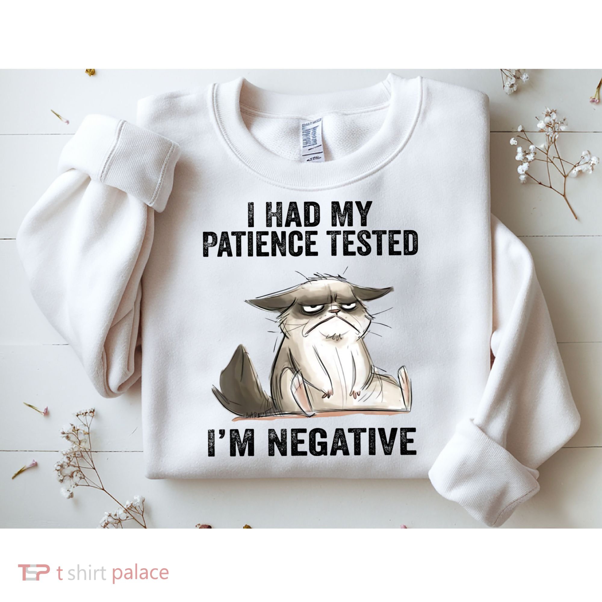 I Had My Patience Tested I'm Negative Cat Funny Sarcasm Sweatshirt