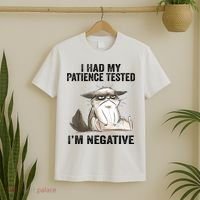 I Had My Patience Tested I'm Negative Cat Funny Sarcasm T-Shirt thumb 2