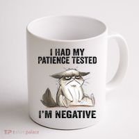 I Had My Patience Tested I'm Negative Cat Funny Sarcasm Coffee Mug thumb 1