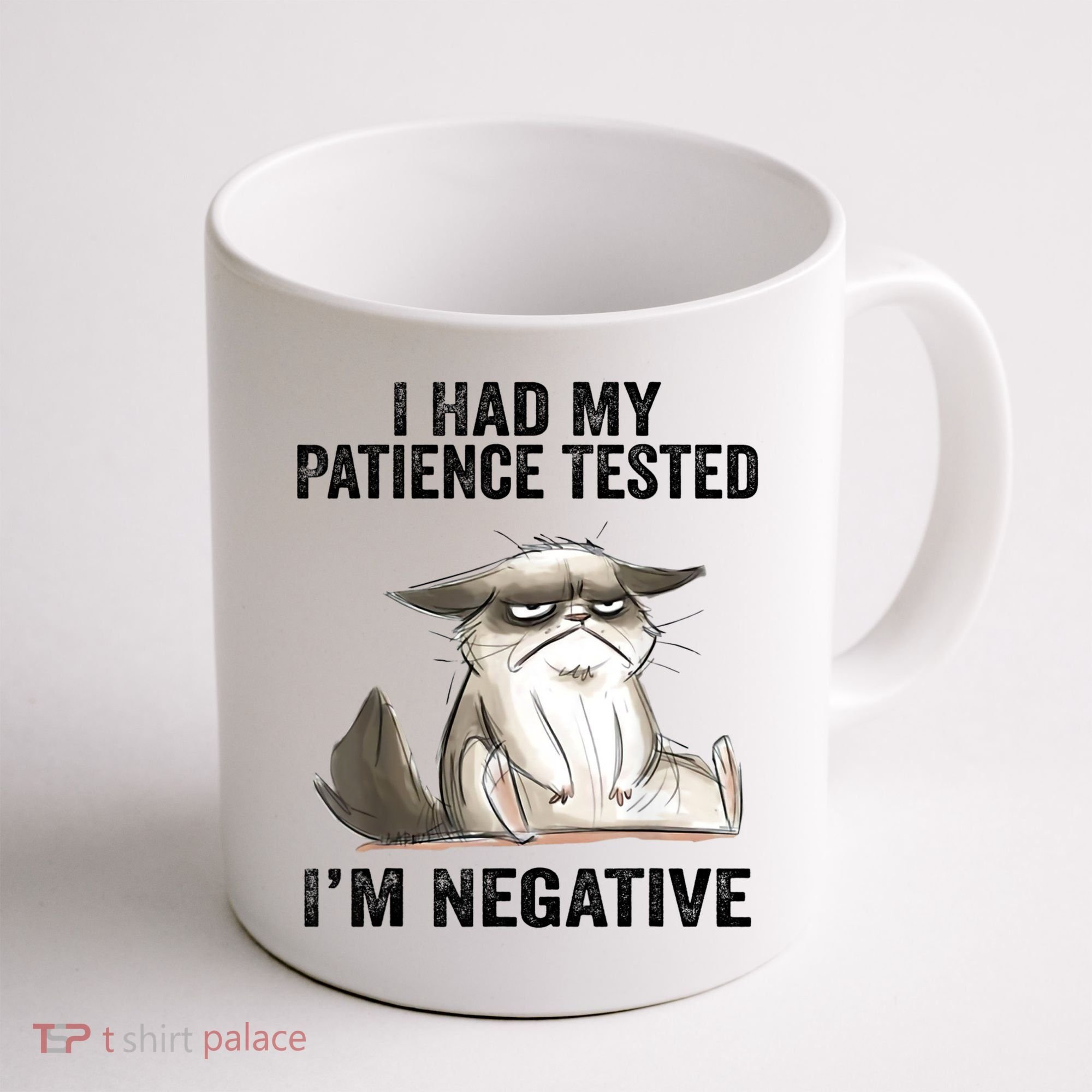 I Had My Patience Tested I'm Negative Cat Funny Sarcasm Coffee Mug