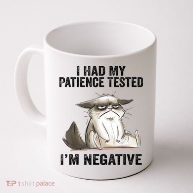 I Had My Patience Tested I'm Negative Cat Funny Sarcasm Coffee Mug