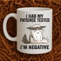 I Had My Patience Tested I'm Negative Cat Funny Sarcasm Coffee Mug thumb 2