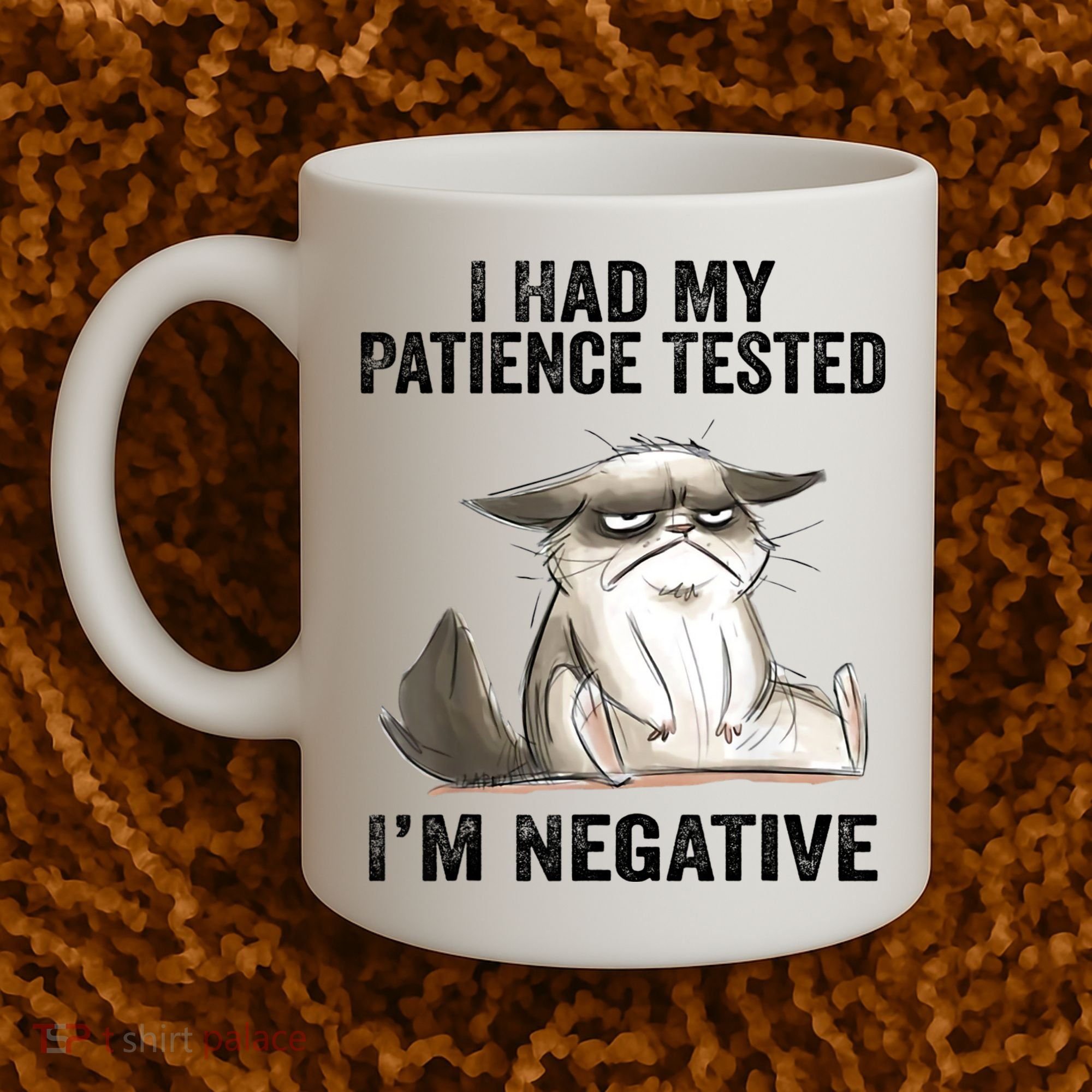 I Had My Patience Tested I'm Negative Cat Funny Sarcasm Coffee Mug
