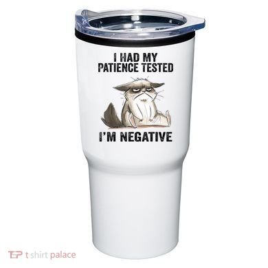 I Had My Patience Tested I'm Negative Cat Funny Sarcasm Tumbler