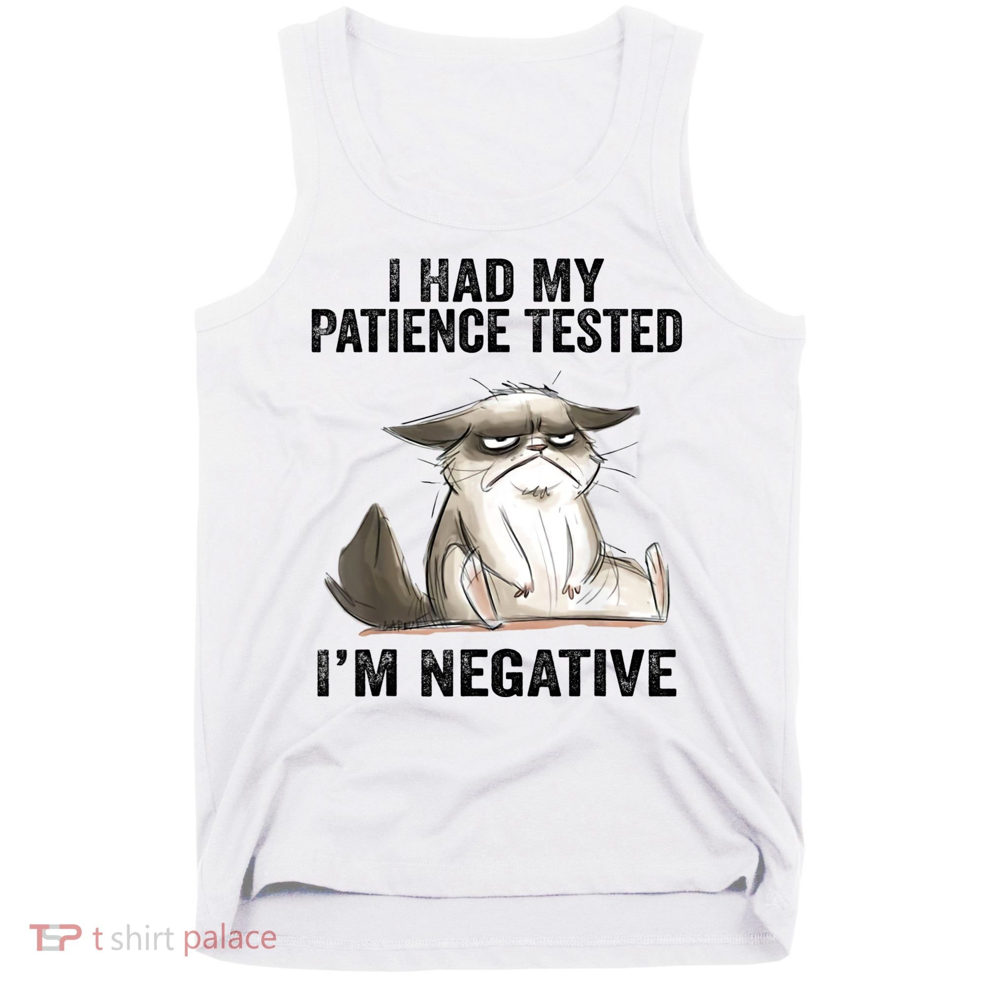 I Had My Patience Tested I'm Negative Cat Funny Sarcasm Tank Top