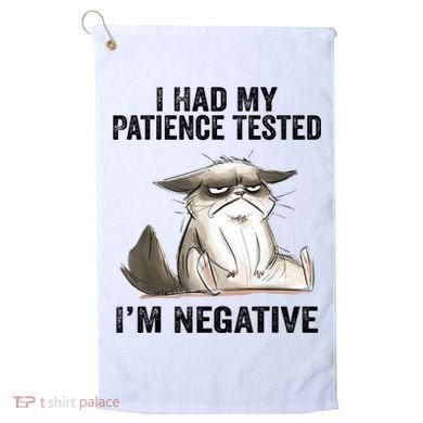 I Had My Patience Tested I'm Negative Cat Funny Sarcasm Golf Towel