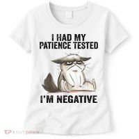I Had My Patience Tested I'm Negative Cat Funny Sarcasm Women's T-Shirt thumb 0