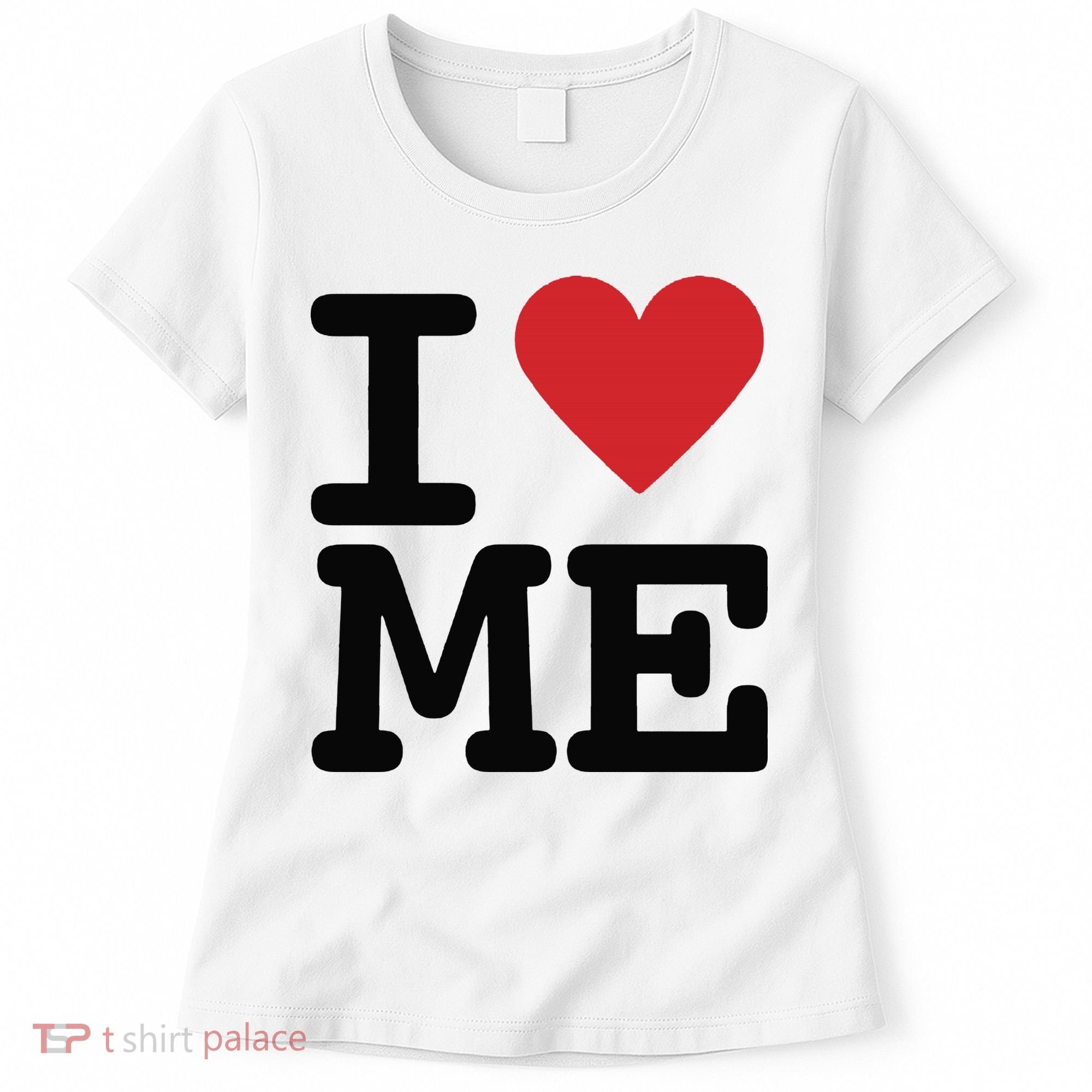 I Heart Me Self Love Gift Women's T-Shirt