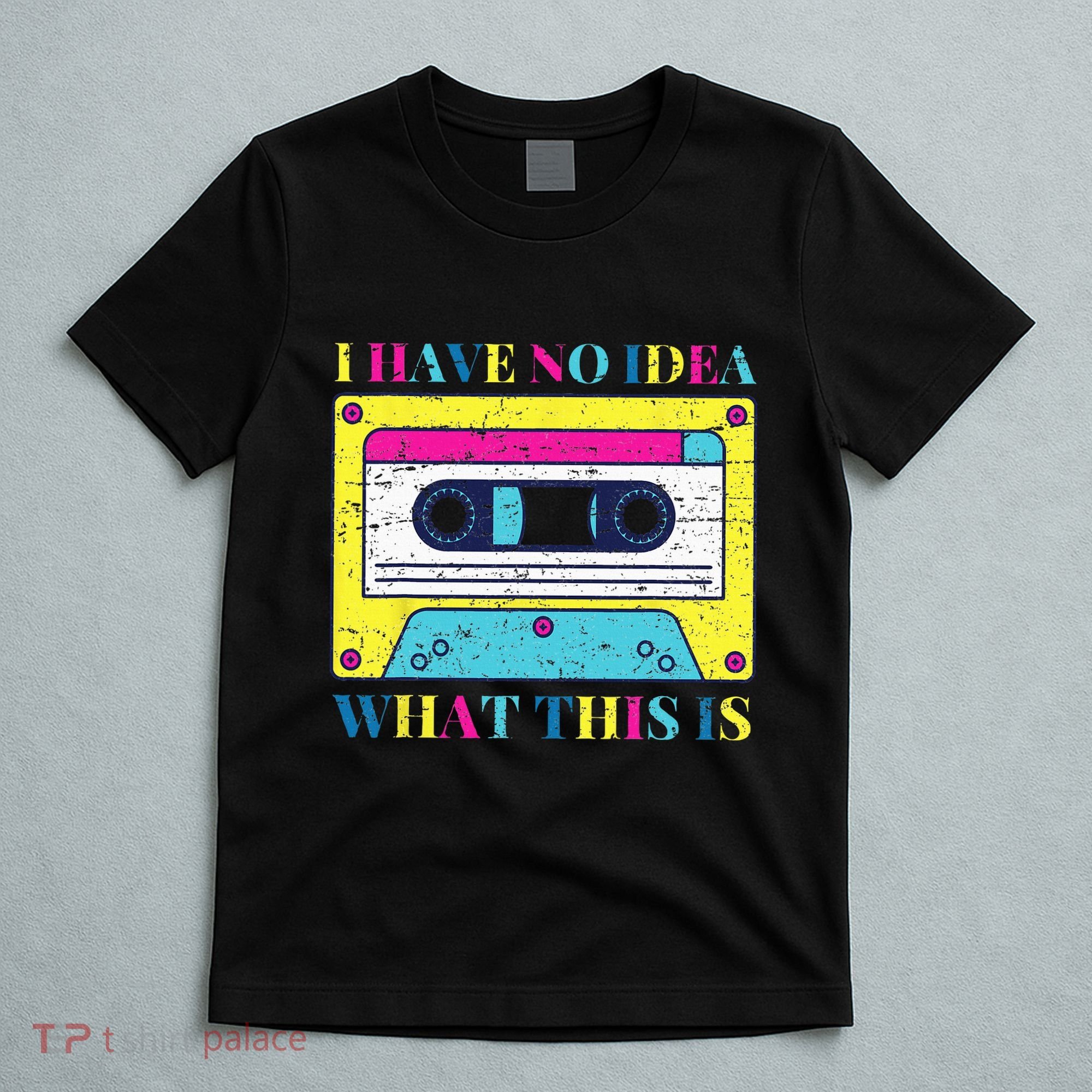 I Have No Idea What This Is Vintage 70s 80s 90s T-Shirt