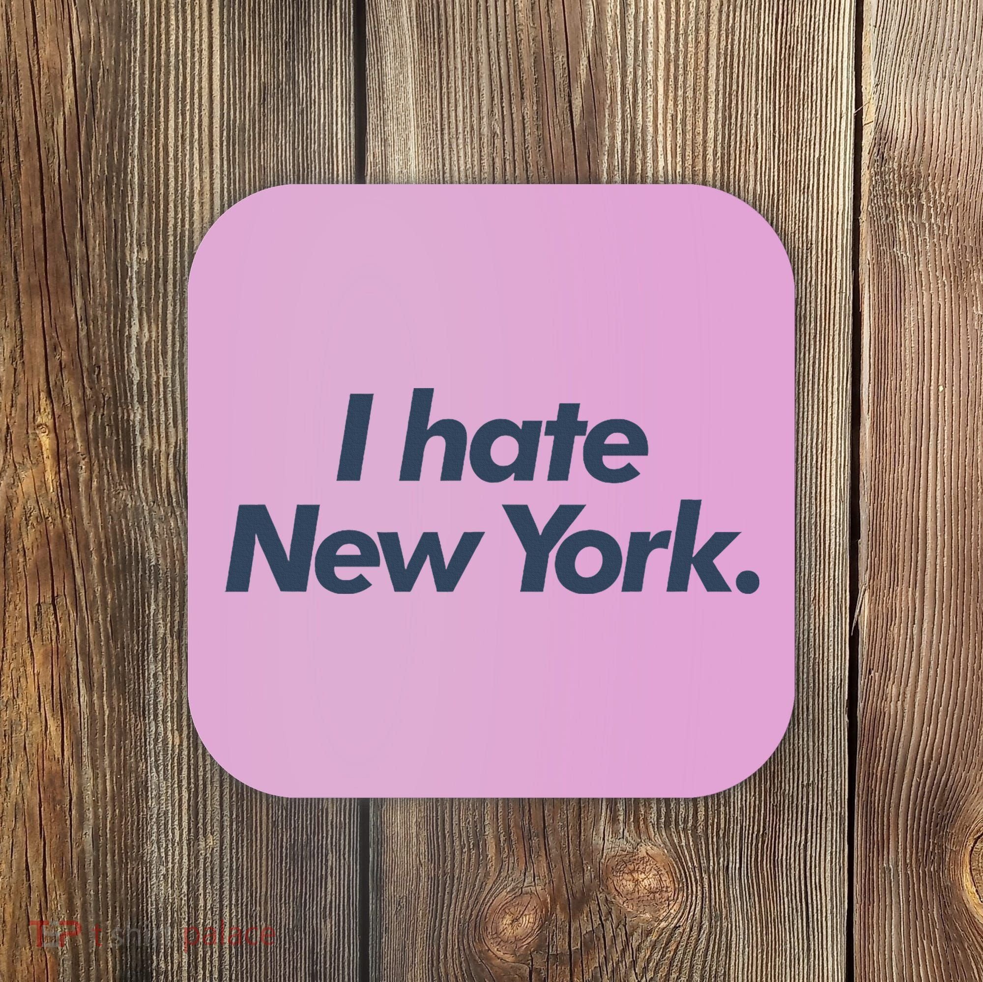 I Hate New York Coaster