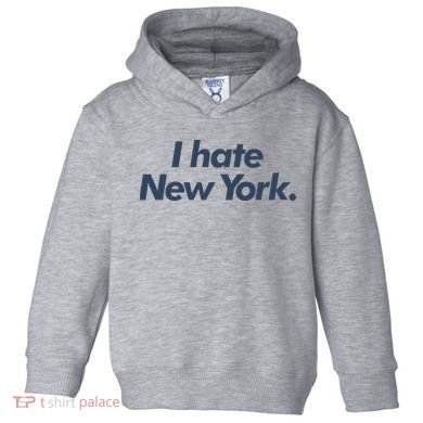 I Hate New York Toddler Hoodie