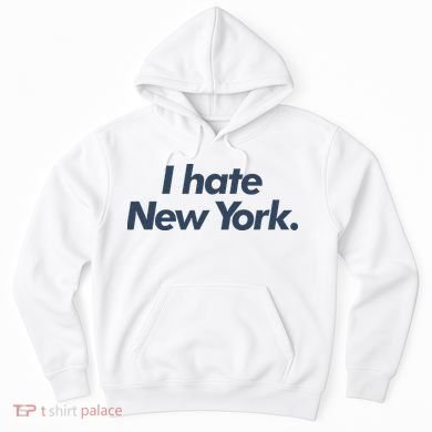 I Hate New York Hoodie