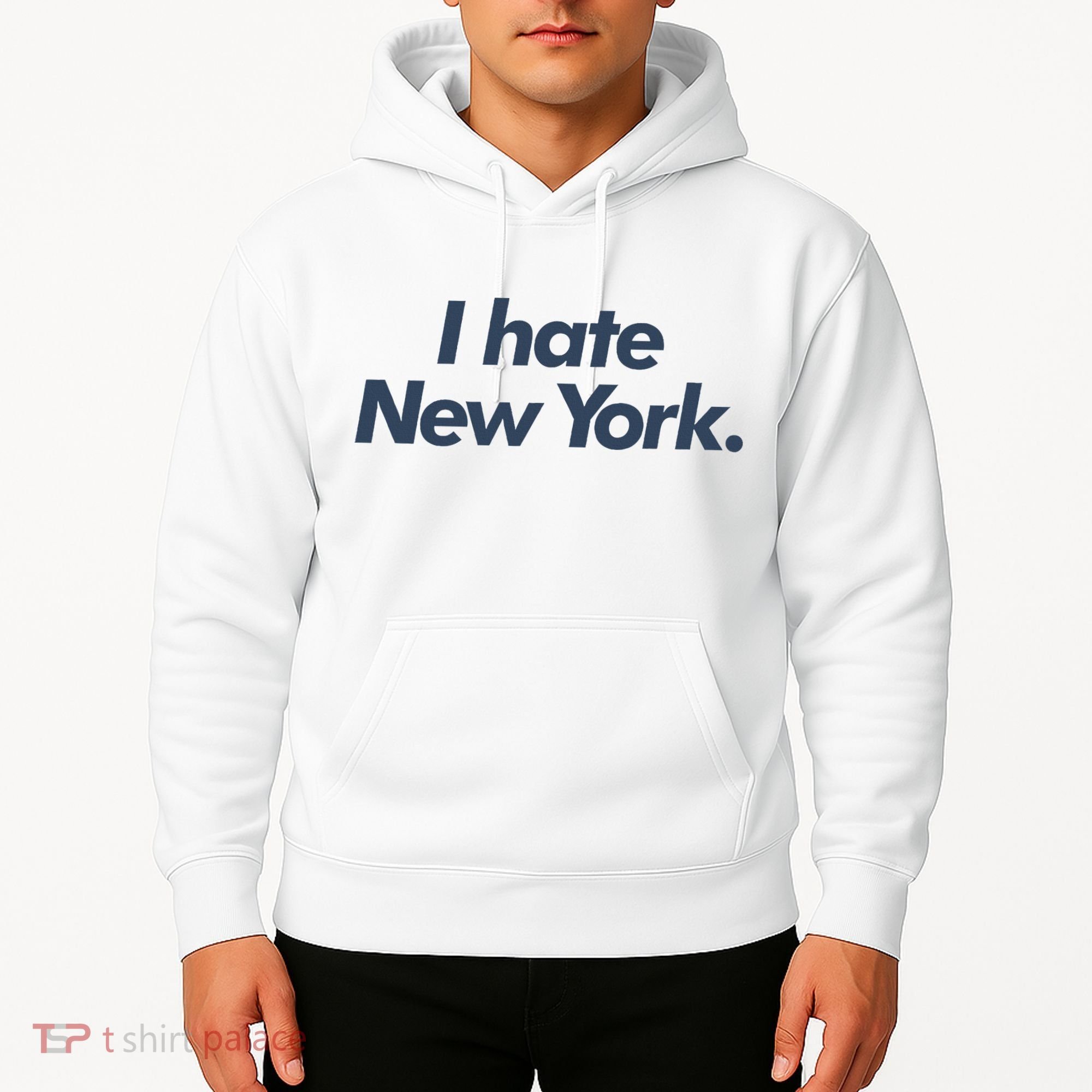 I Hate New York Hoodie