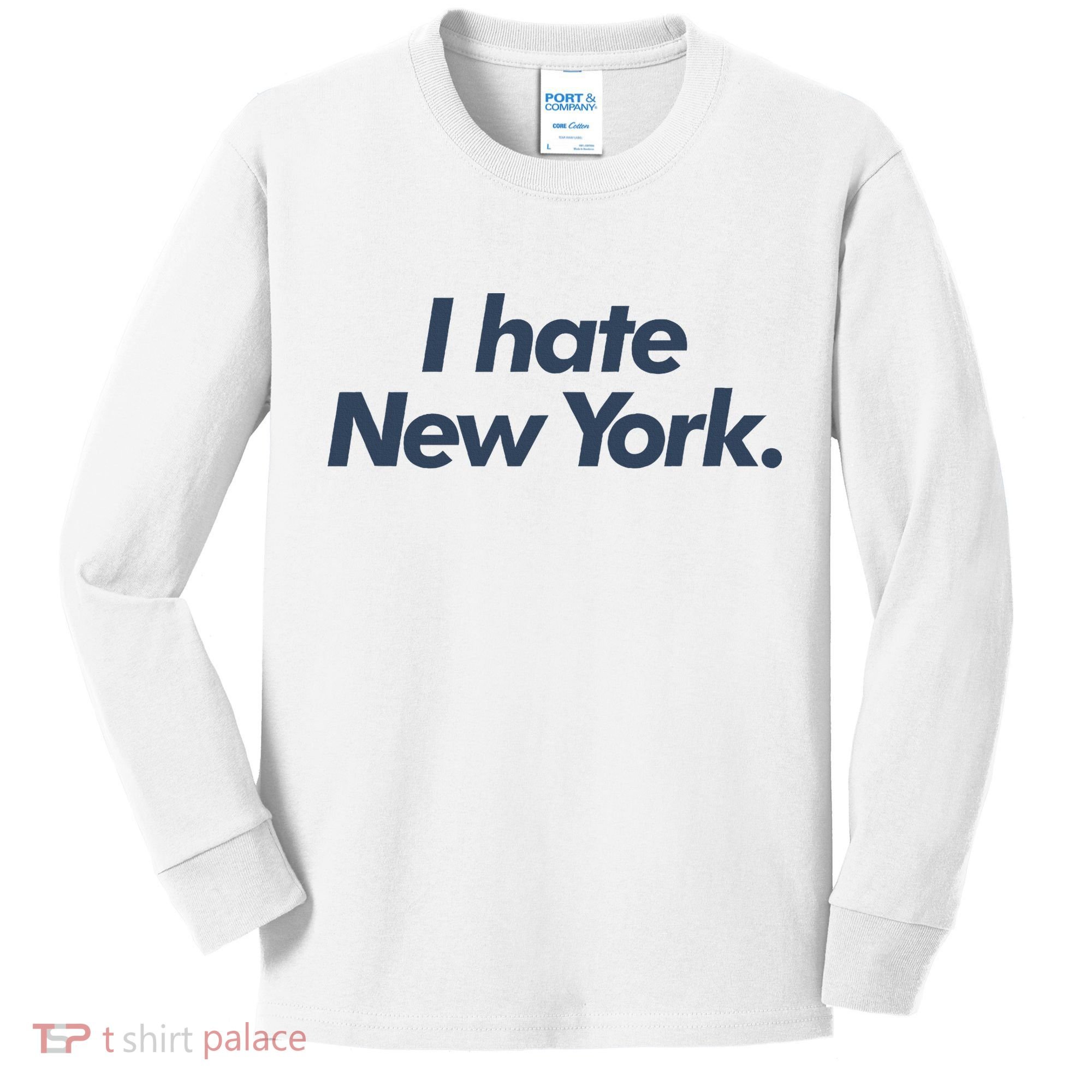 I Hate New York Kids Long Sleeve Shirt
