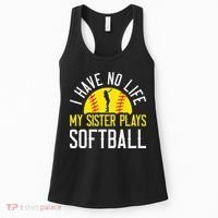 I Have No Life My Sister Plays Softball Women's Tank Top thumb 0