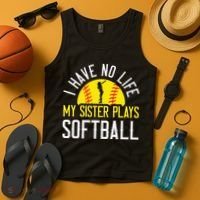 I Have No Life My Sister Plays Softball Tank Top thumb 4