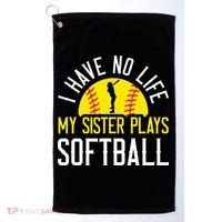I Have No Life My Sister Plays Softball Golf Towel thumb 0