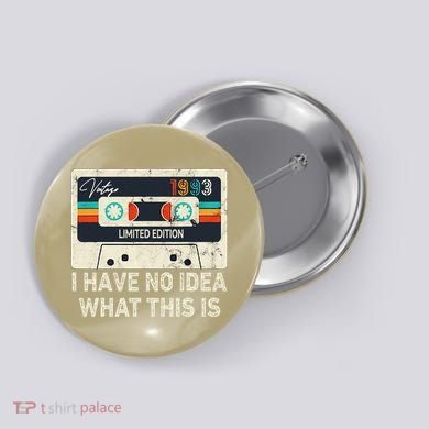 I Have No Idea What This Is Retro Cassette 80s 90s Outfit Button