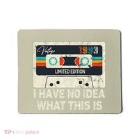 I Have No Idea What This Is Retro Cassette 80s 90s Outfit Mousepad thumb 0