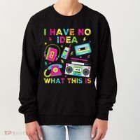 I Have No Idea What This Is 70s 80s 90s Women's Sweatshirt thumb 0