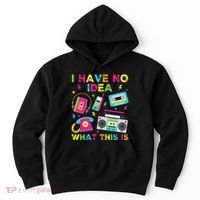 I Have No Idea What This Is 70s 80s 90s Hoodie thumb 0
