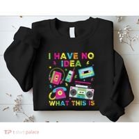 I Have No Idea What This Is 70s 80s 90s Sweatshirt thumb 2