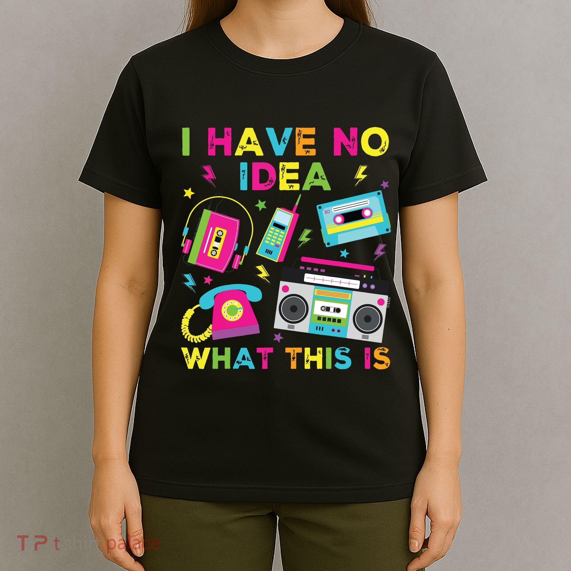 I Have No Idea What This Is 70s 80s 90s T-Shirt