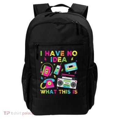 I Have No Idea What This Is 70s 80s 90s Backpack