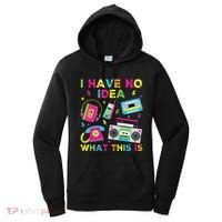 I Have No Idea What This Is 70s 80s 90s Women's Hoodie thumb 0