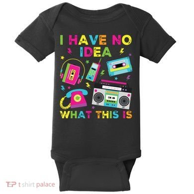 I Have No Idea What This Is 70s 80s 90s Baby Bodysuit