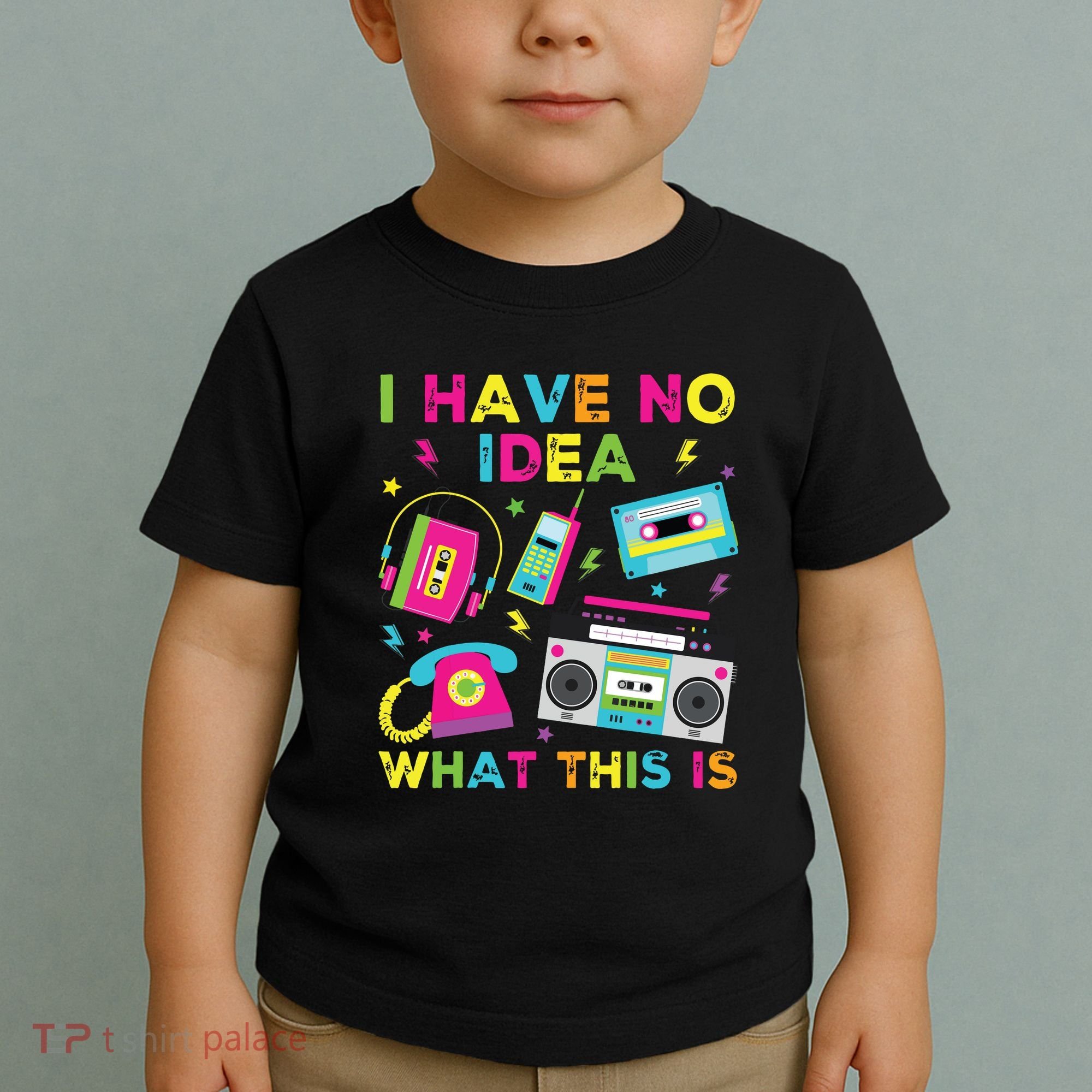 I Have No Idea What This Is 70s 80s 90s Toddler T-Shirt