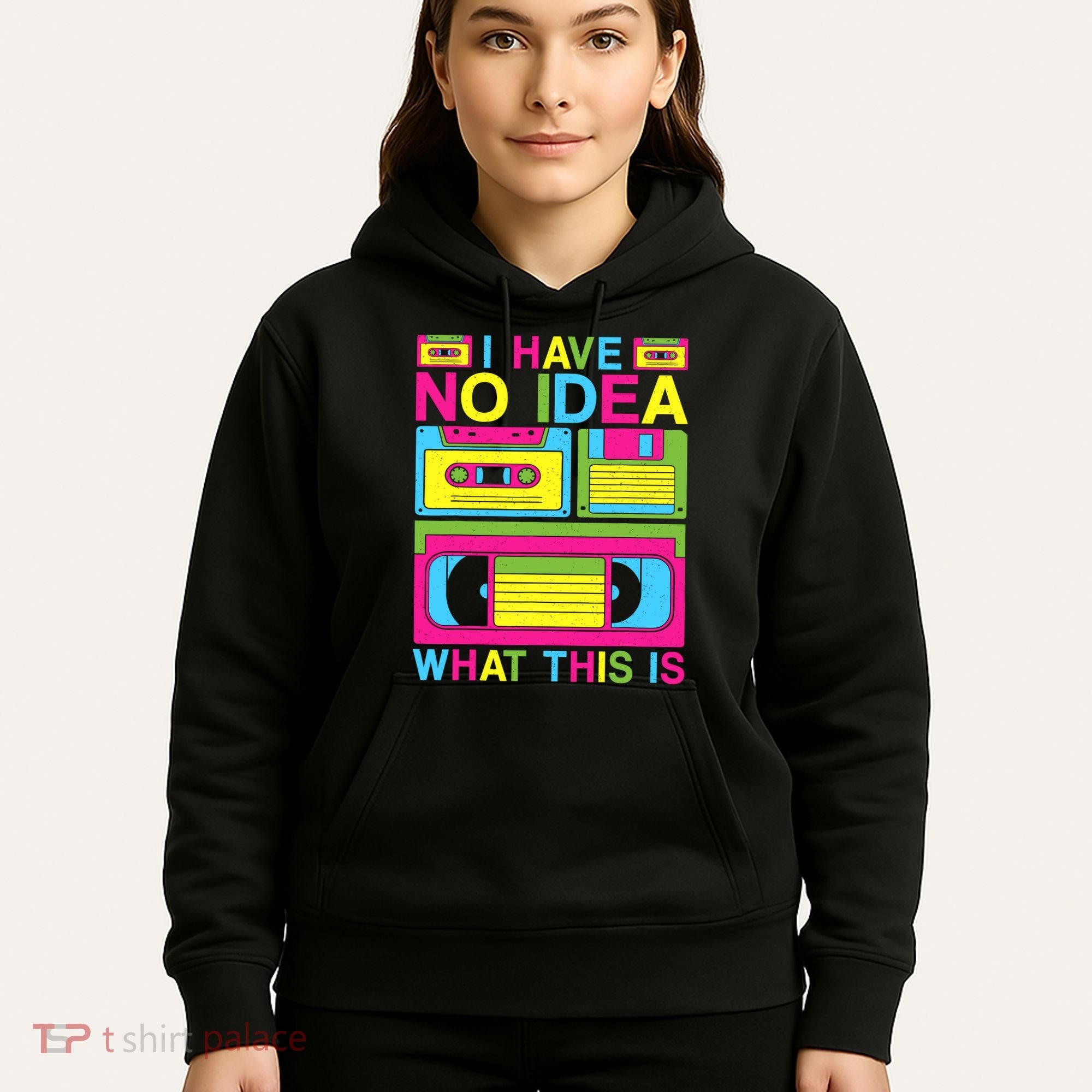 I Have No Idea What This Is 80s 90s Outfit Hoodie