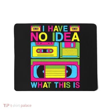 I Have No Idea What This Is 80s 90s Outfit Mousepad