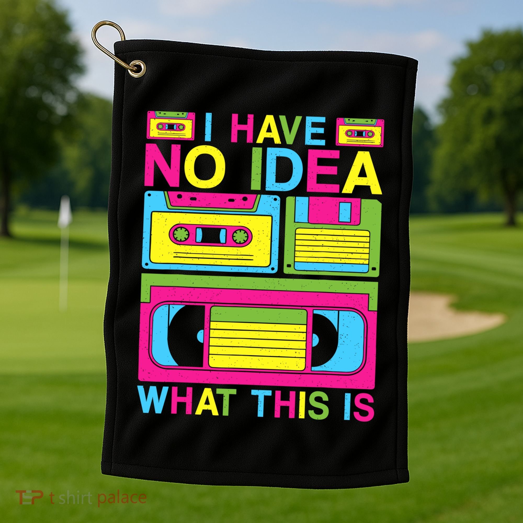 I Have No Idea What This Is 80s 90s Outfit Golf Towel