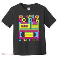 I Have No Idea What This Is 80s 90s Outfit Toddler T-Shirt thumb 0