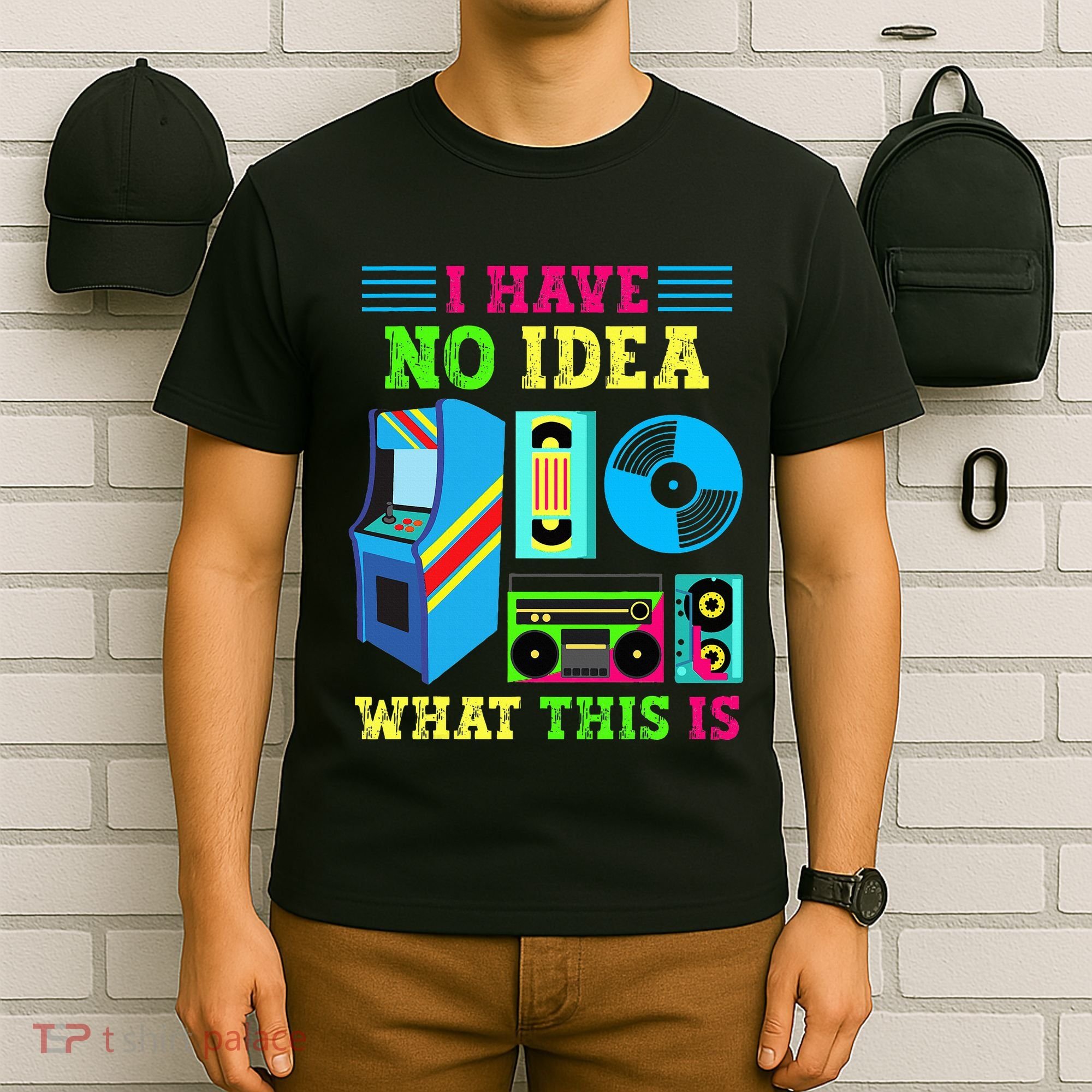 I Have No Idea What This Is 70s 80s 90s Themed Collection T-Shirt