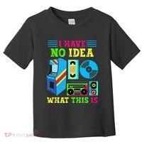 I Have No Idea What This Is 70s 80s 90s Themed Collection Toddler T-Shirt thumb 0