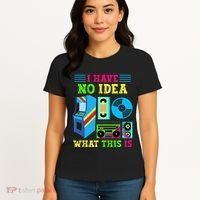 I Have No Idea What This Is 70s 80s 90s Themed Collection Women's T-Shirt thumb 4
