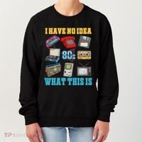I Have No Idea What This Is 70s 80s 90s Theme Women's Sweatshirt thumb 0