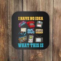 I Have No Idea What This Is 70s 80s 90s Theme Coaster thumb 0