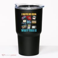 I Have No Idea What This Is 70s 80s 90s Theme Tumbler thumb 0