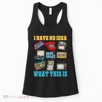 I Have No Idea What This Is 70s 80s 90s Theme Women's Tank Top thumb 0