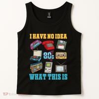 I Have No Idea What This Is 70s 80s 90s Theme Tank Top thumb 2