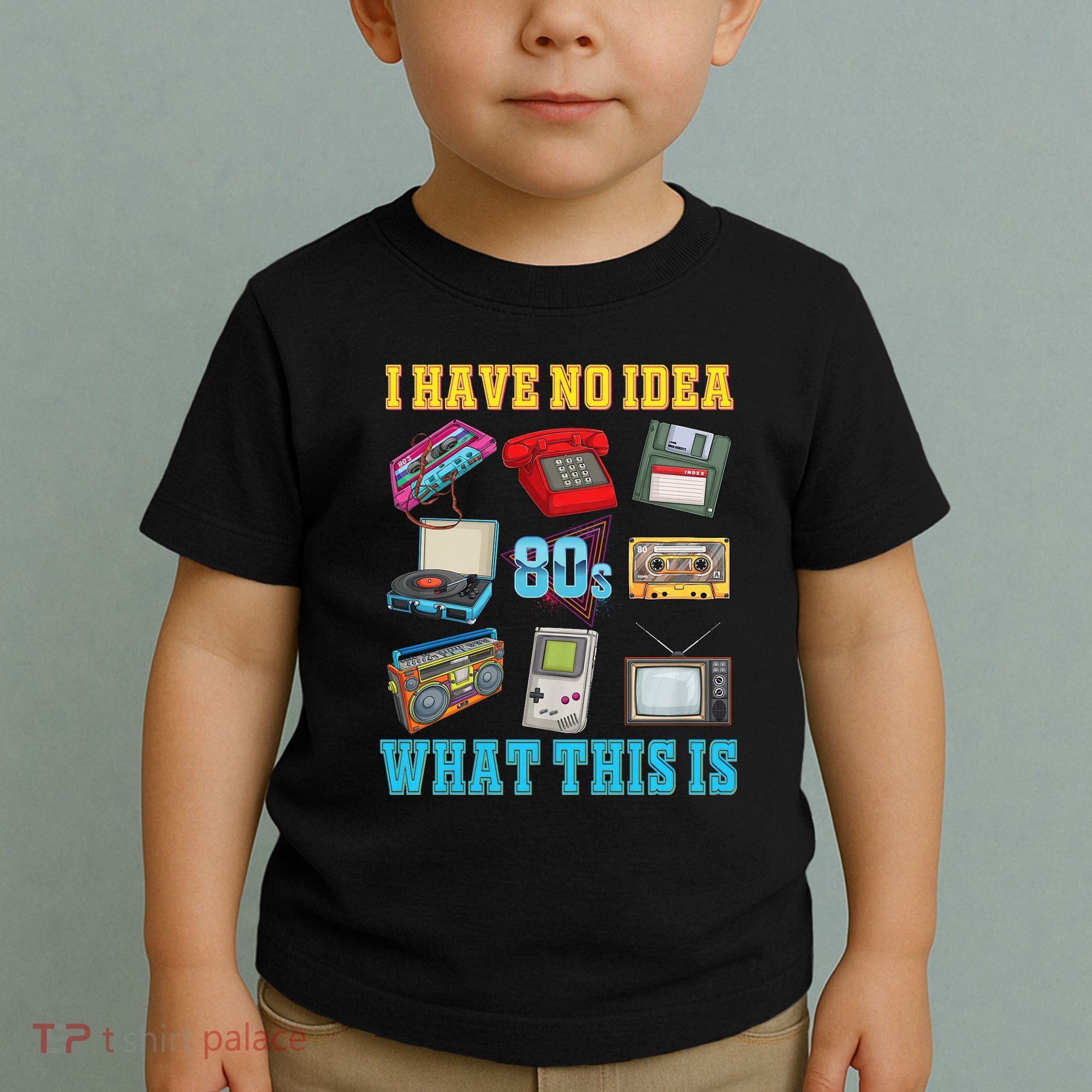 I Have No Idea What This Is 70s 80s 90s Theme Toddler T-Shirt