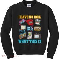 I Have No Idea What This Is 70s 80s 90s Theme Kids Sweatshirt thumb 0