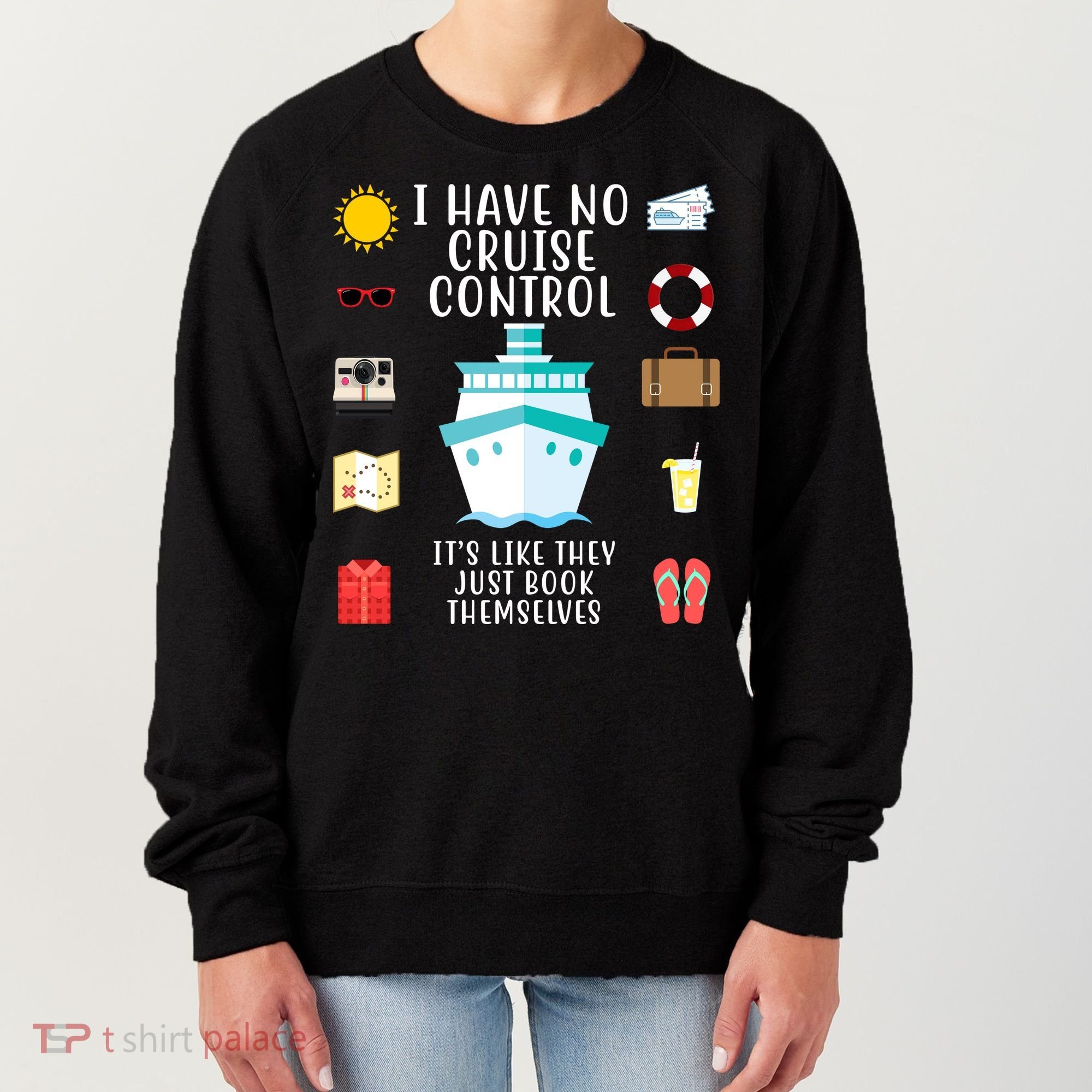 I Have No Cruise Control Funny Women's Sweatshirt