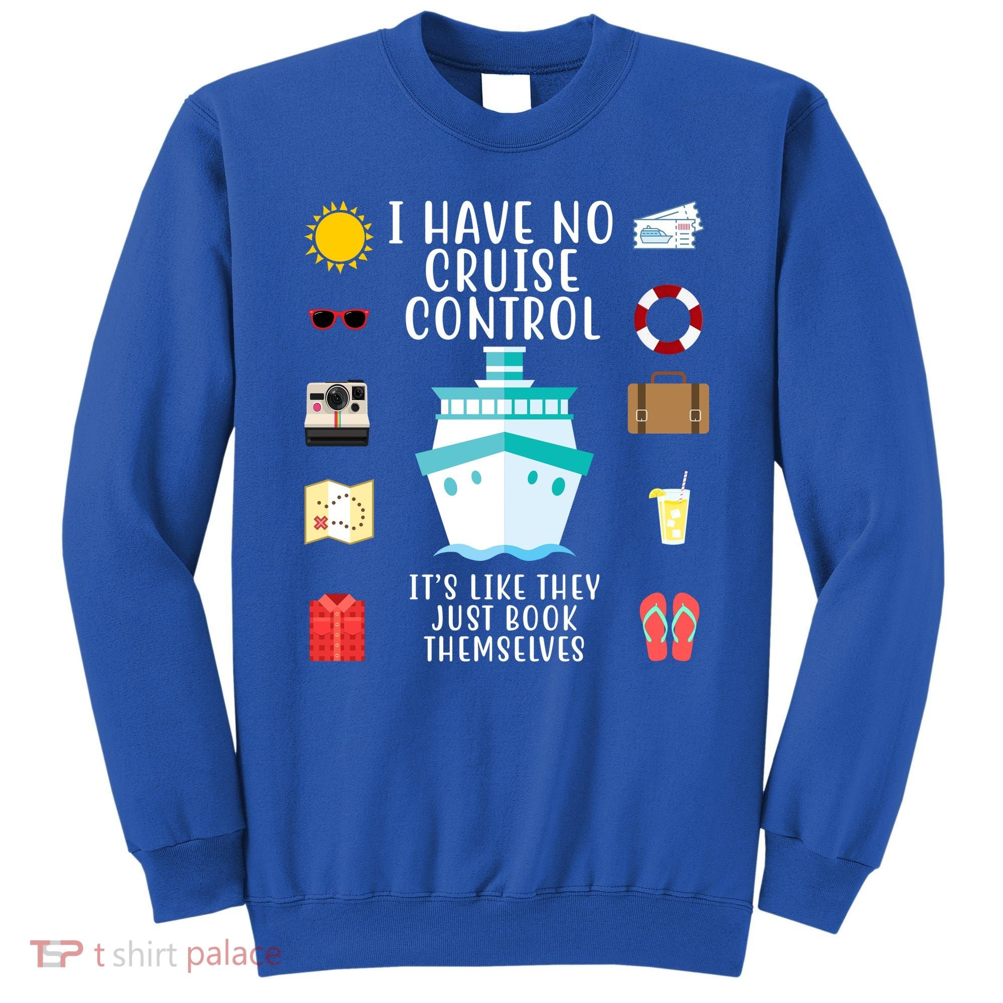 I Have No Cruise Control Funny Sweatshirt
