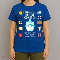 I Have No Cruise Control Funny T-Shirt thumb 4