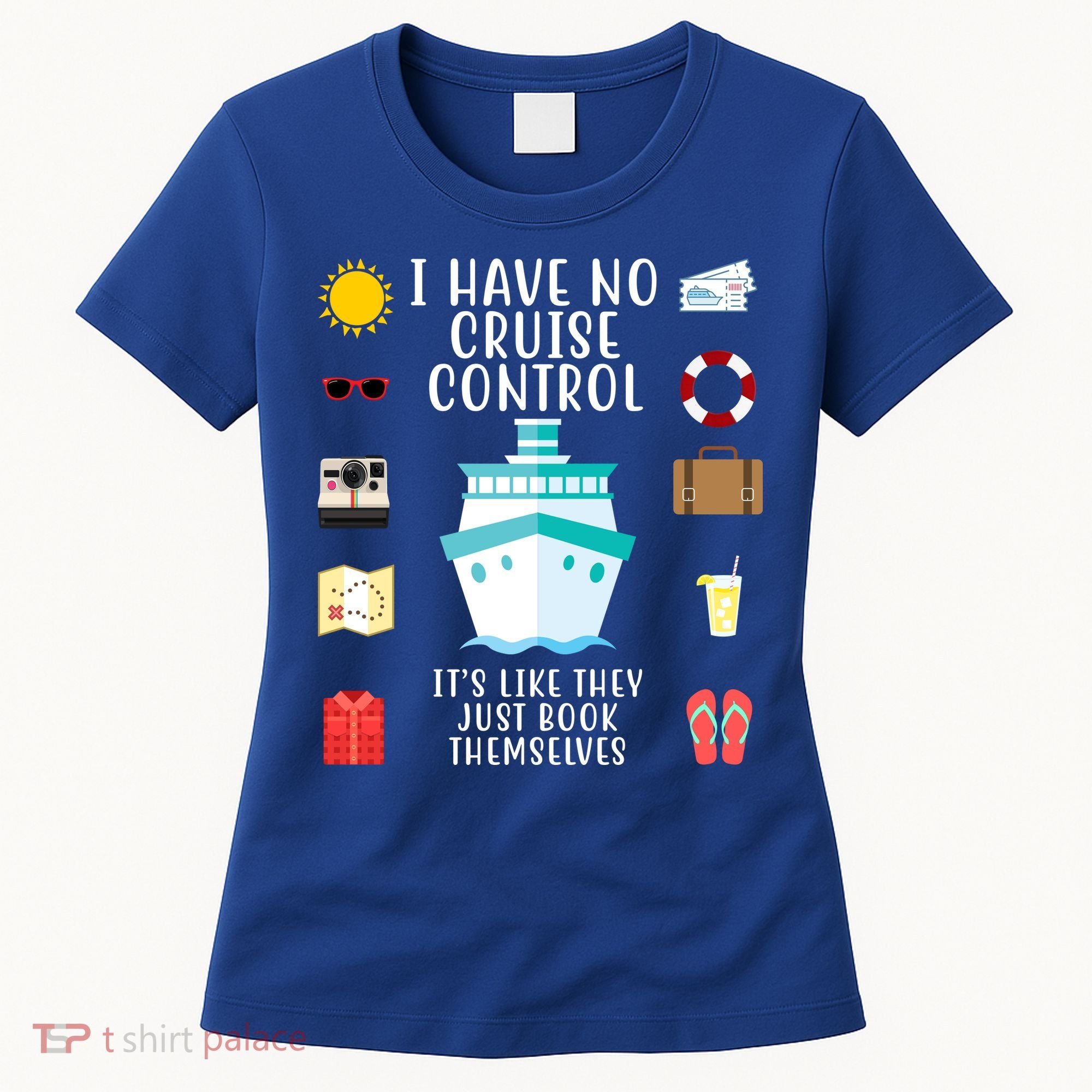 I Have No Cruise Control Funny Women's T-Shirt