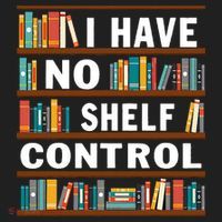 I Have No Shelf Control Funny Library Reading Lovers Tumbler thumb 3